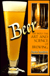Beer: Tap into the Art and Science of Brewing