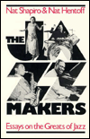 The Jazz Makers: Essays on the Greats of Jazz
