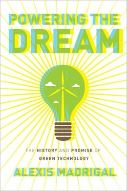 Powering the Dream: The History and Promise of Green Technology