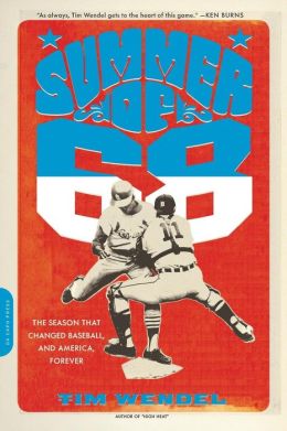 Summer of '68: The Season That Changed Baseball--and America--Forever