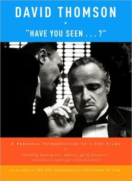 Have You Seen...?: A Personal Introduction to 1,000 Films