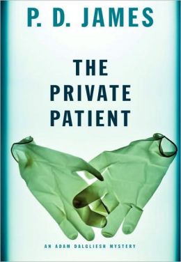 The Private Patient (Adam Dalgliesh Series #14)