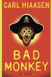 Book Cover Image. Title: Bad Monkey, Author: Carl Hiaasen