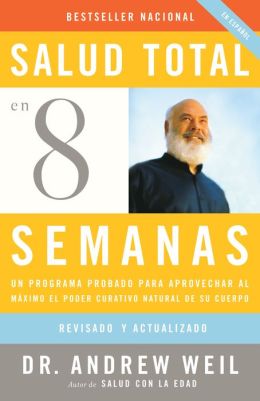 Salud total en 8 semanas dr andrew weil