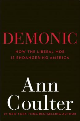 Demonic: How the Liberal Mob Is Endangering America
