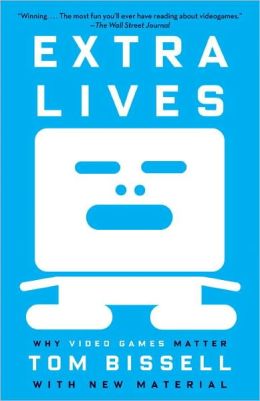 Extra Lives: Why Video Games Matter