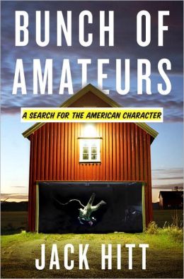 Bunch of Amateurs: A Search for the American Character