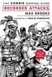 Book Cover Image. Title: The Zombie Survival Guide:  Recorded Attacks, Author: Max Brooks