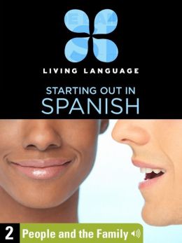 Essential Spanish, Lesson 2: People and the Family (Enhanced Edition)