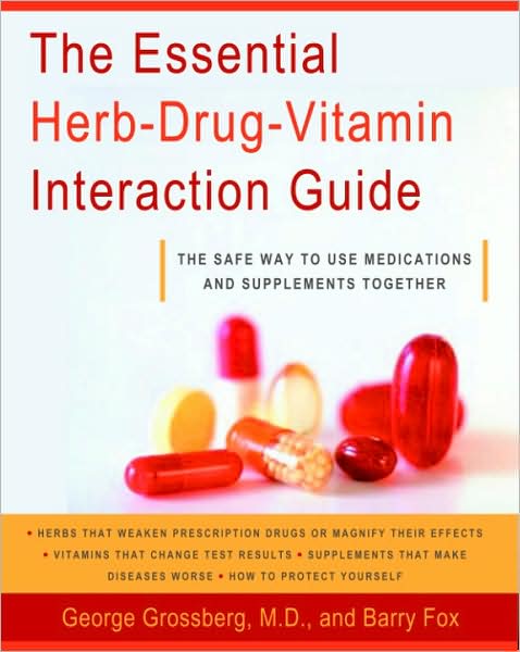 Essential Herb-Drug-Vitamin Interaction Guide: The Safe Way to Use Medications and Supplements Together