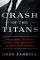 Crash of the Titans: Greed, Hubris, the Fall of Merrill Lynch, and the Near-Collapse of Bank of America