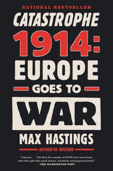 Catastrophe 1914: Europe Goes to War