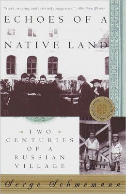 Echoes of a Native Land: Two Centuries of a Russian Village