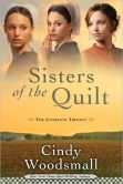 Book Cover Image. Title: Sisters of the Quilt:  The Complete Trilogy, Author: Cindy Woodsmall