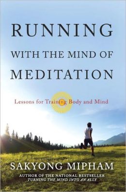 Running with the Mind of Meditation: Lessons for Training Body and Mind