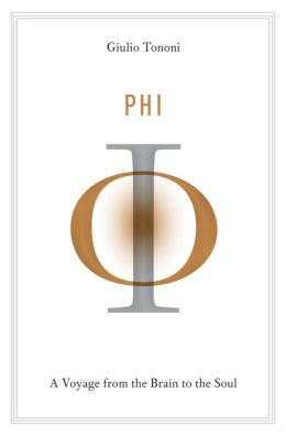 Phi: A Voyage from the Brain to the Soul