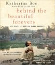 Book Cover Image. Title: Behind the Beautiful Forevers:  Life, Death, and Hope in a Mumbai Undercity, Author: Katherine Boo