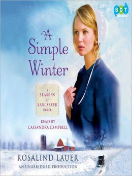 A Simple Winter: A Seasons of Lancaster Novel Rosalind Lauer