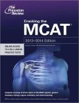 Book Cover Image. Title: Cracking the MCAT, 2013-2014 Edition, Author: Princeton Review