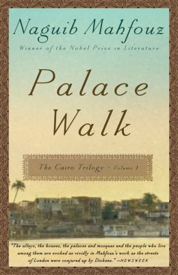 Palace Walk: The Cairo Trilogy, Volume 1 Naguib Mahfouz