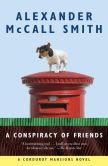 Book Cover Image. Title: A Conspiracy of Friends (Corduroy Mansions Series #3), Author: Alexander McCall Smith