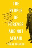 Book Cover Image. Title: The People of Forever Are Not Afraid:  A Novel, Author: Shani Boianjiu
