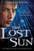 Book Cover Image. Title: The Lost Sun:  Book 1 of United States of Asgard, Author: Tessa Gratton