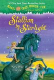 Book Cover Image. Title: Stallion by Starlight (Magic Tree House Series #49), Author: Mary Pope Osborne