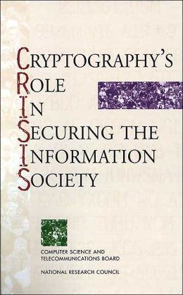 Cryptography's Role in Securing the Information Society