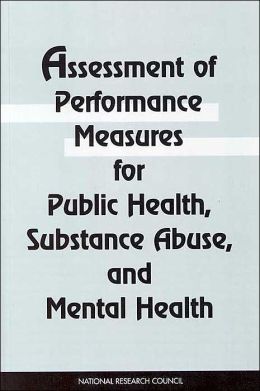 Assessment of Performance Measures for Public Health, Substance Abuse, and Mental Health