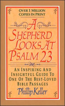 A Shepherd Looks at Psalm 23, Keller, W. Phillip, 0310274435, Book, Good A Shepherd Looks at Psalm 23, Keller, W. Phillip, 0310274435, Book, Good