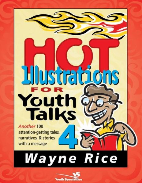 Ebook for itouch free download Hot Illustrations for Youth Talks 4 English version 9780310236191 by Wayne Rice, Zondervan Publishing FB2 iBook