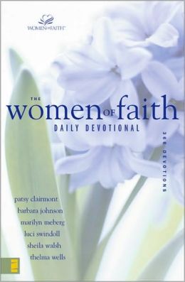 The Women of Faith Daily Devotional: 366 Devotions Patsy Clairmont, Barbara Johnson, Marilyn Meberg and Luci Swindoll