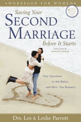 Saving Your Second Marriage Before It Starts Les Parrott
