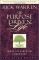 The Purpose Driven Life: What on Earth Am I Here For?