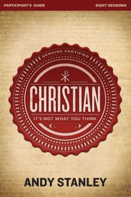 Christian Participant's Guide: It's Not What You Think Andy Stanley
