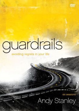Guardrails DVD: Avoiding Regrets in Your Life Andy Stanley