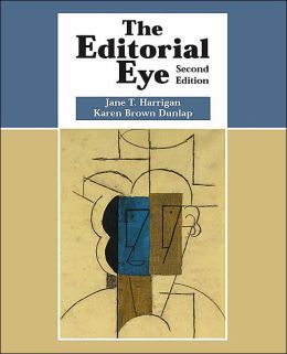 The Editorial Eye Jane R. Harrigan and Karen Brown Dunlap