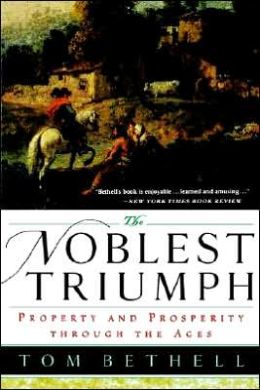 Noblest Triumph: Property and Prosperity through the Ages