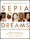 Sepia Dreams: A Celebration of Black Achievement Through Words and Images