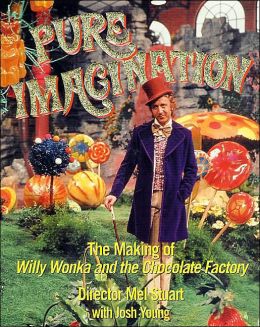 Pure Imagination: The Making of Willy Wonka and the Chocolate Factory