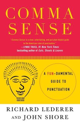 Comma Sense: A Fun-Damental Guide to Punctuation