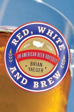 Red, White, and Brew: A Beer Odyssey Across the U.S.
