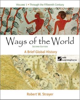 Ways of the World: A Brief Global History, Volume 1