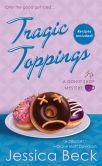 Tragic Toppings (Donut Shop Mystery Series #5)