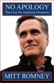 Book Cover Image. Title: No Apology:  The Case for American Greatness, Author: Mitt Romney