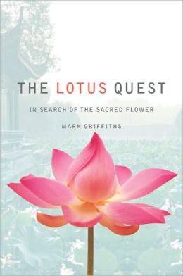 The Lotus Quest: In Search of the Sacred Flower