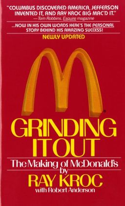 Grinding It out: The Making of McDonald's