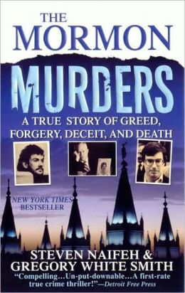 Mormon Murders: A True Story of Greed, Forgery, Deceit, and Death