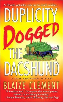 Duplicity Dogged the Dachshund (Dixie Hemingway Series #2)
